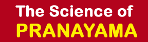 The Science of Pranayama
